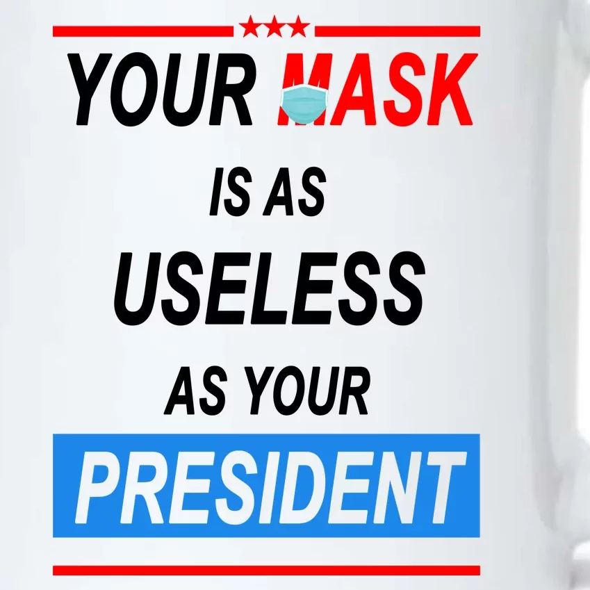 Your Mask Is As Useless As Your President Black Color Changing Mug