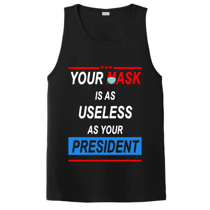 Your Mask Is As Useless As Your President Performance Tank