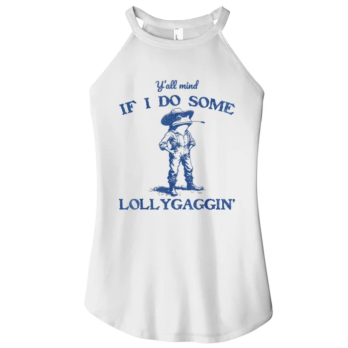 YAll Mind If I Do Some Lollygagging Cow Frog Women’s Perfect Tri Rocker Tank