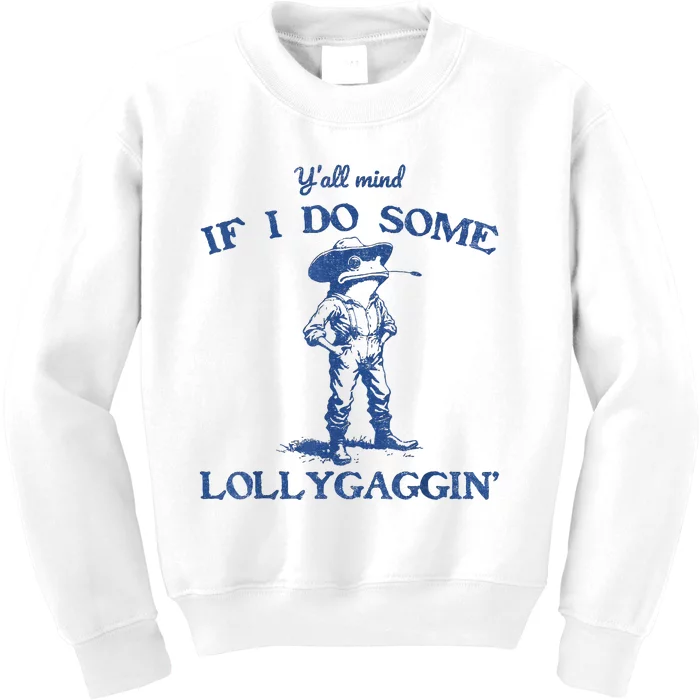 YAll Mind If I Do Some Lollygagging Cow Frog Kids Sweatshirt