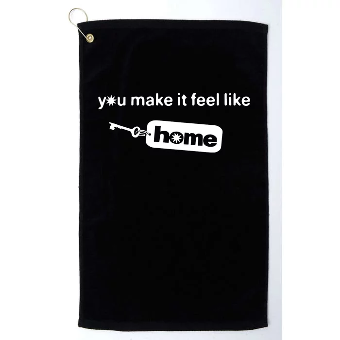 You Make It Feel Like Home Platinum Collection Golf Towel