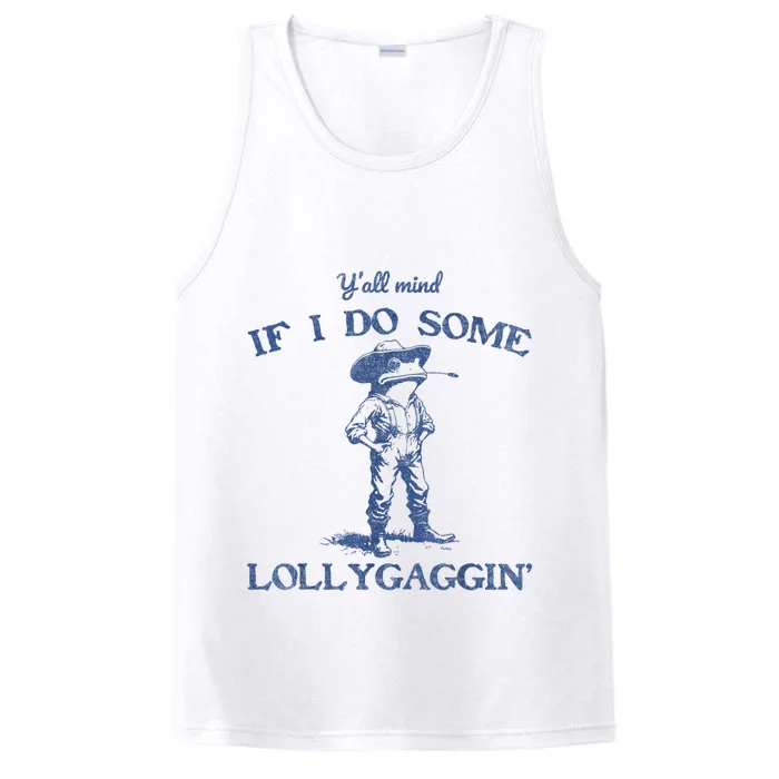 YAll Mind If I Do Some Lollygagging Funny Cowboy Frog Performance Tank