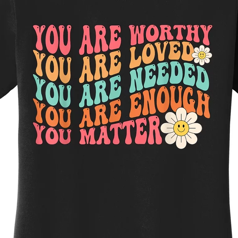 You Matter Kindness Be Kind Groovy Mental Health Awareness Women's T-Shirt