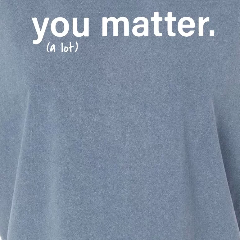 You Matter Kindness Garment-Dyed Women's Muscle Tee