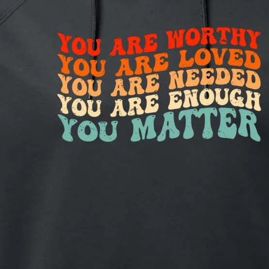 You Matter Kindness Be Kind Groovy Mental Health Awareness Performance Fleece Hoodie