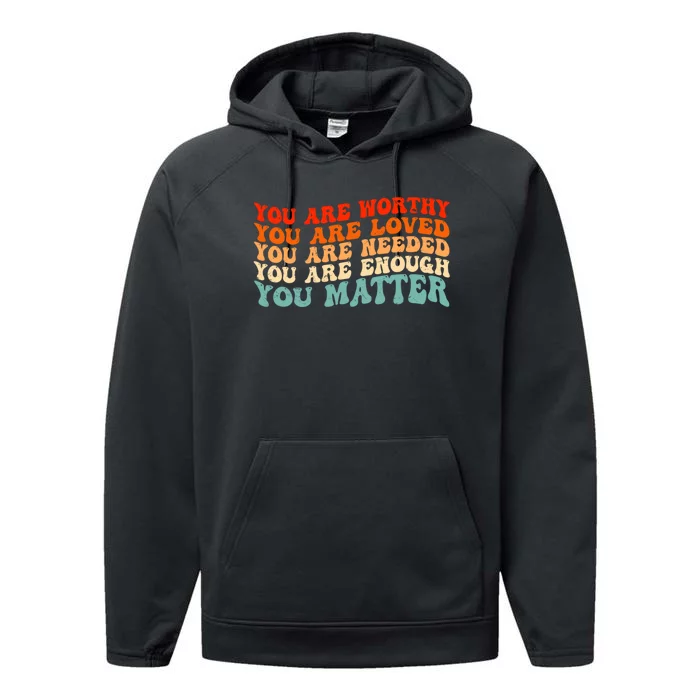 You Matter Kindness Be Kind Groovy Mental Health Awareness Performance Fleece Hoodie