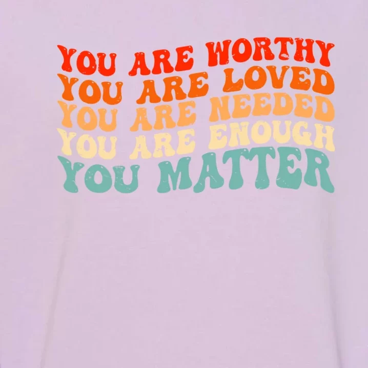 You Matter Kindness Be Kind Groovy Mental Health Awareness Garment-Dyed Sweatshirt