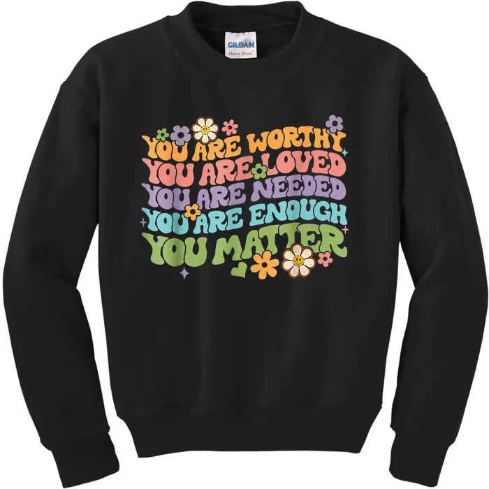 You Matter Kindness Be Kind Groovy Mental Health Awareness Kids Sweatshirt