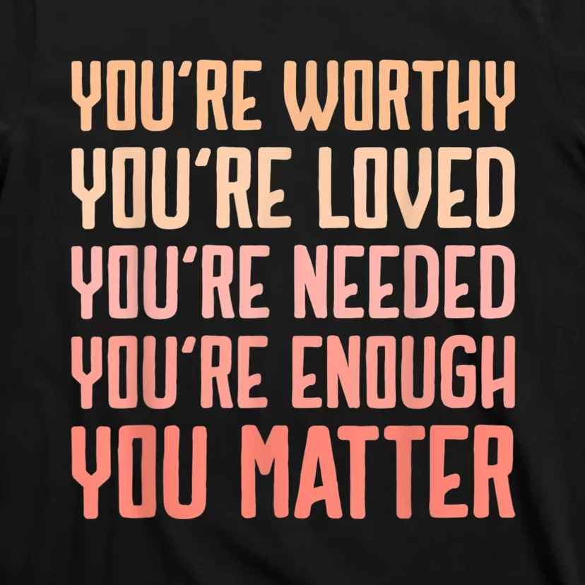 You Matter Kindness Fight The Stigma Mental Health Awareness T-Shirt