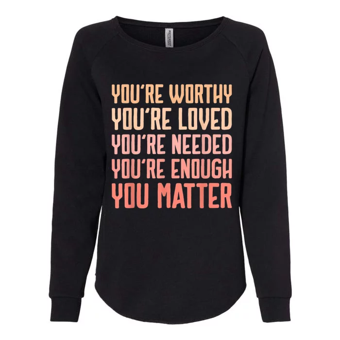 You Matter Kindness Fight The Stigma Mental Health Awareness Womens California Wash Sweatshirt