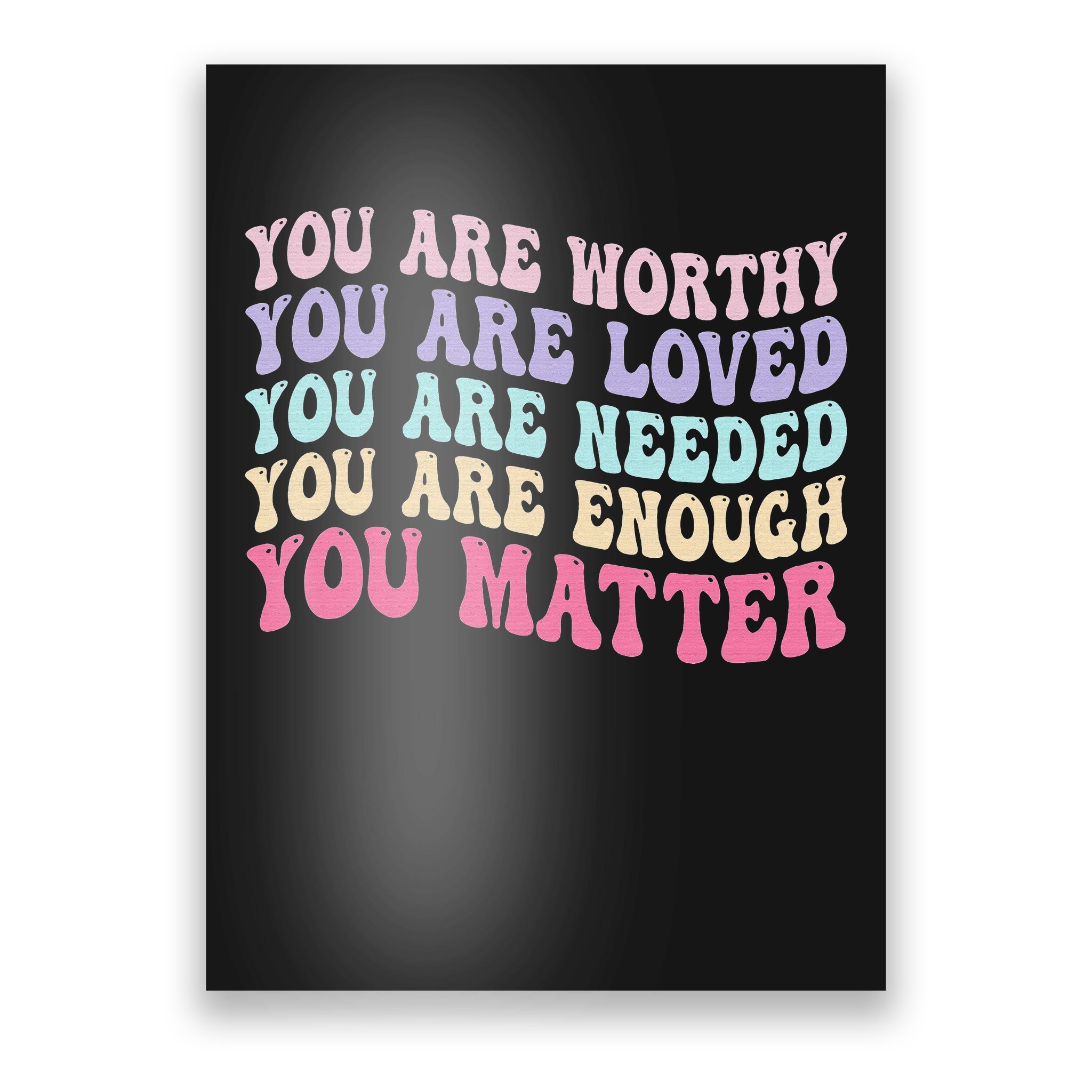 You Matter Kindness Be Kind Mental Health Awareness Poster | TeeShirtPalace