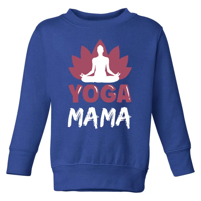 Yoga Mama Lover Meditation Cute Hobby Mom Mother Mommy Gift Toddler Sweatshirt