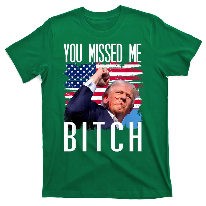 You Missed Me Bitch Trump 2024 Survived Election Rally T-Shirt