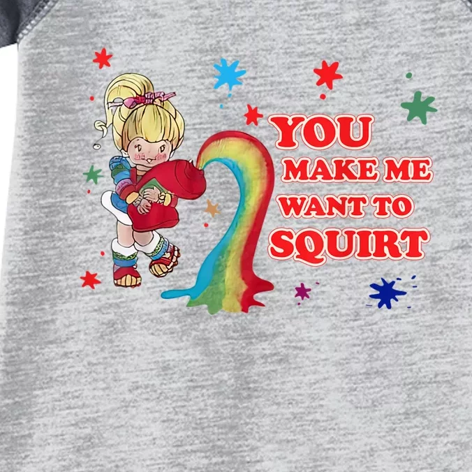 You Make Me Want To Squirt Infant Baby Jersey Bodysuit