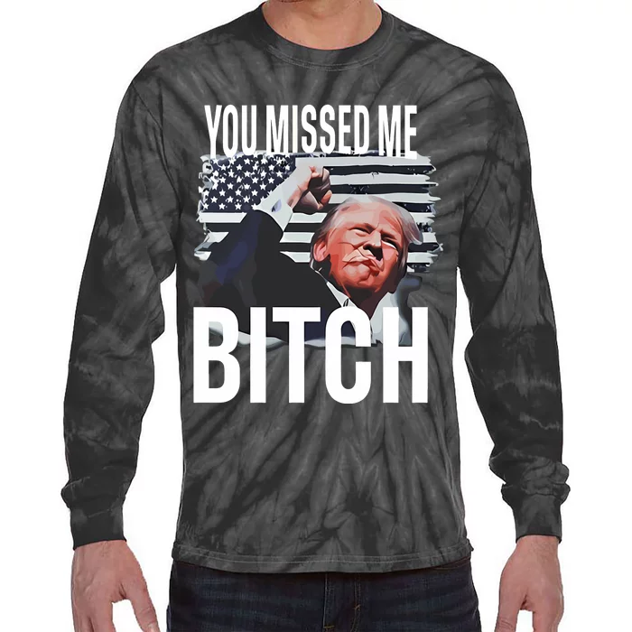 You Missed Me Trump Tie-Dye Long Sleeve Shirt