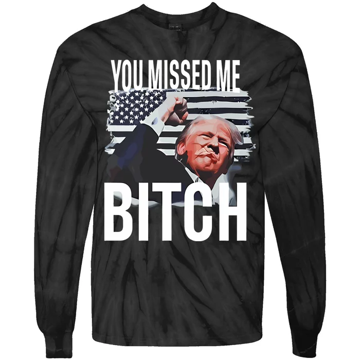 You Missed Me Trump Tie-Dye Long Sleeve Shirt