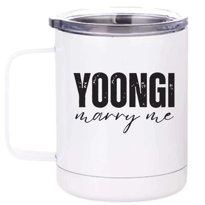 Yoongi Marry Me Front & Back 12oz Stainless Steel Tumbler Cup