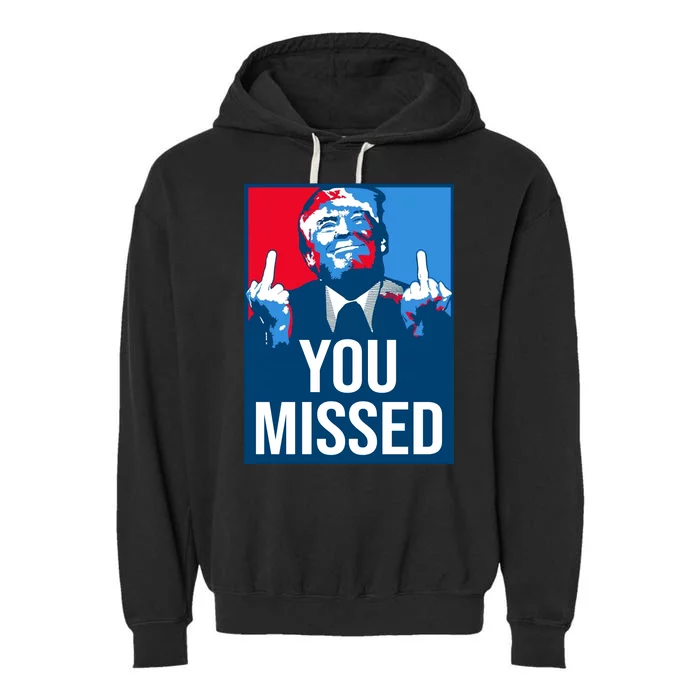 You Missed Middle Finger Donald Trump Usa Patriotic Garment-Dyed Fleece Hoodie