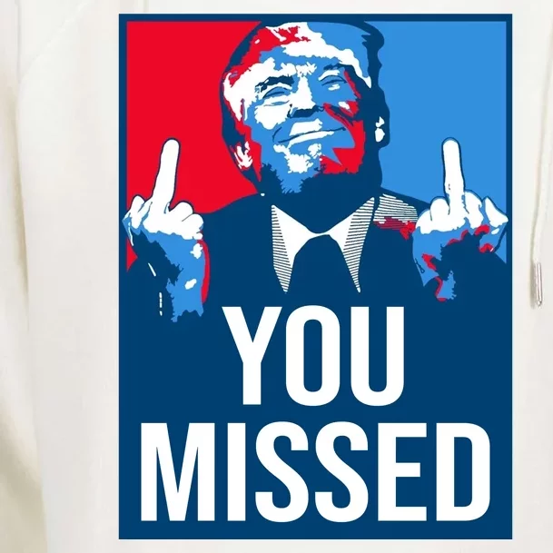 You Missed Middle Finger Donald Trump Usa Patriotic Womens Funnel Neck Pullover Hood