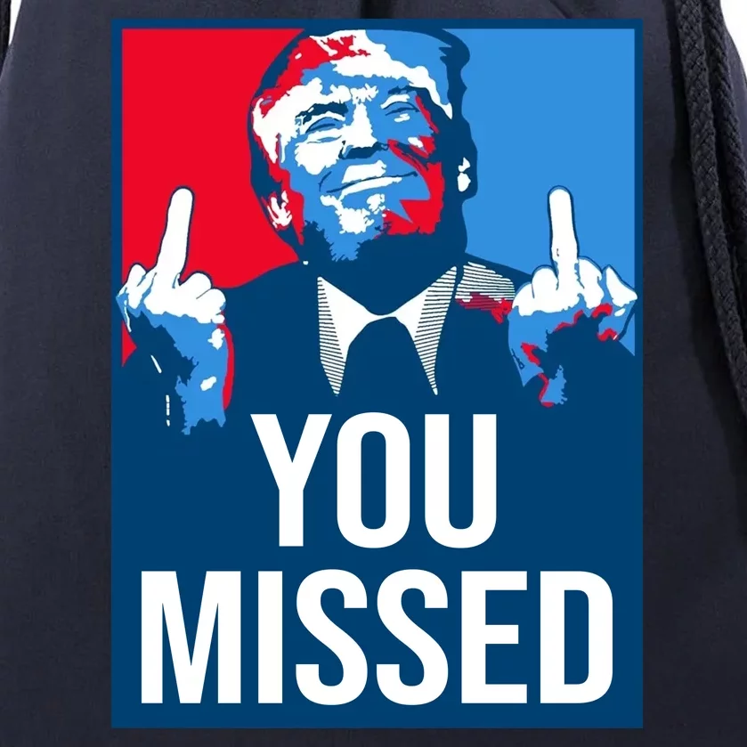 You Missed Middle Finger Donald Trump Usa Patriotic Drawstring Bag