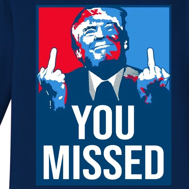 You Missed Middle Finger Donald Trump Usa Patriotic Baby Long Sleeve Bodysuit