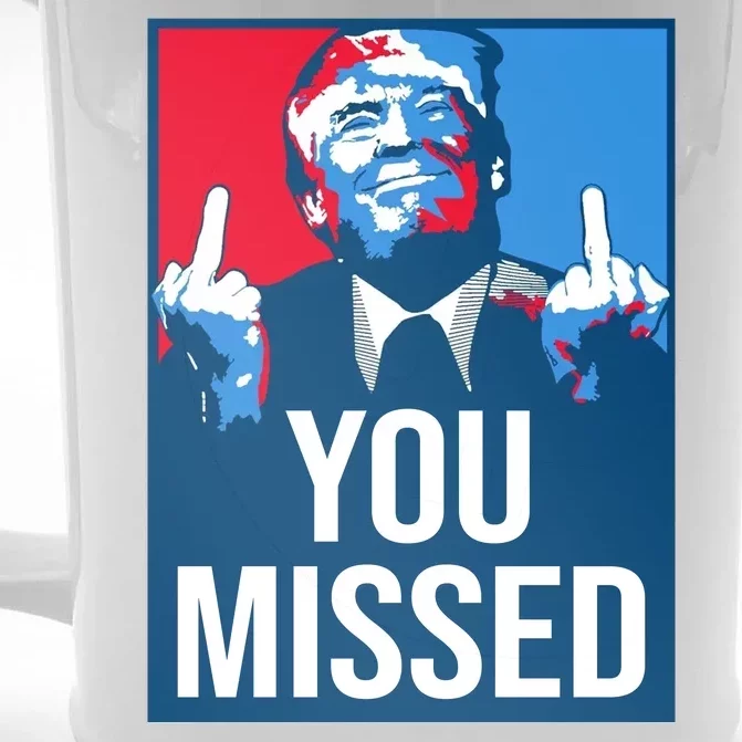 You Missed Middle Finger Donald Trump Usa Patriotic Front & Back Beer Stein