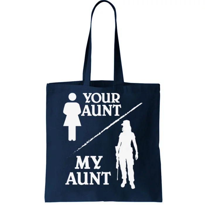 Your Mom My Aunt Army Happy Mother Day Tote Bag