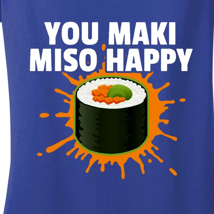 You Maki Miso Happy Japanese Food Foodie Funny Sushi Lover Gift Women's V-Neck T-Shirt