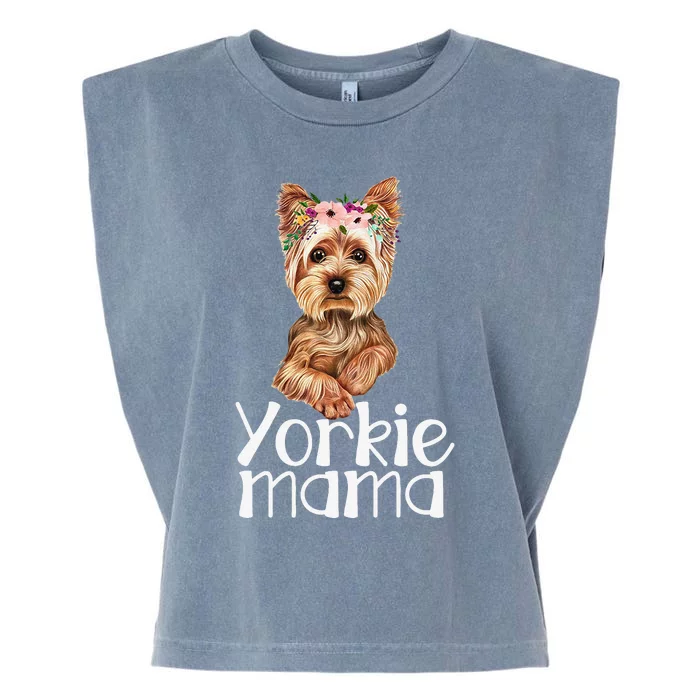 Yorkie Mama Mothers Day Yorkie Lover Owner Yorkie Dog Mom Garment-Dyed Women's Muscle Tee