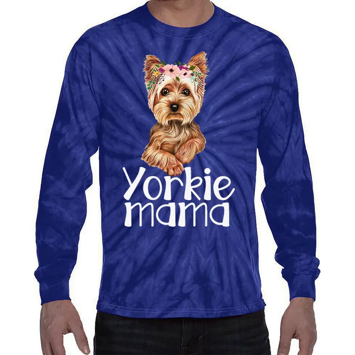 Yorkie Mama Mothers Day Yorkie Lover Owner Yorkie Dog Mom Tie-Dye Long Sleeve Shirt