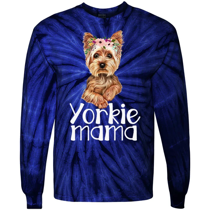 Yorkie Mama Mothers Day Yorkie Lover Owner Yorkie Dog Mom Tie-Dye Long Sleeve Shirt