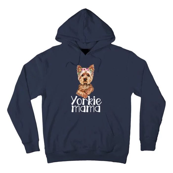 Yorkie Mama Mothers Day Yorkie Lover Owner Yorkie Dog Mom Tall Hoodie