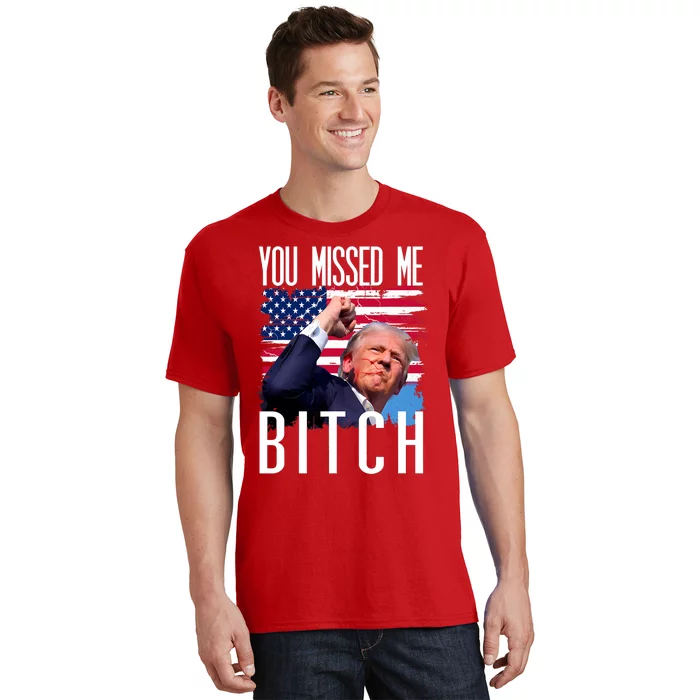 You Missed Me Bitch Trump 2024 Survived T-Shirt