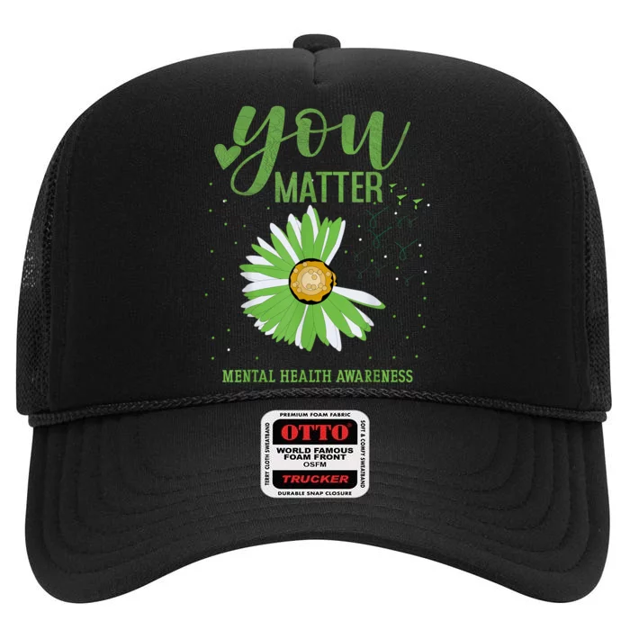 You Matters Mental Health Awareness High Crown Mesh Trucker Hat