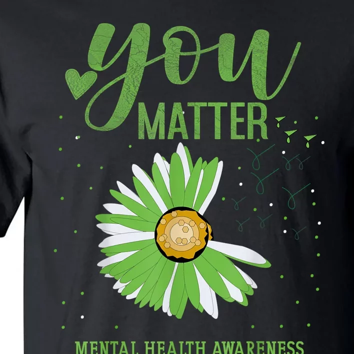 You Matters Mental Health Awareness Tall T-Shirt