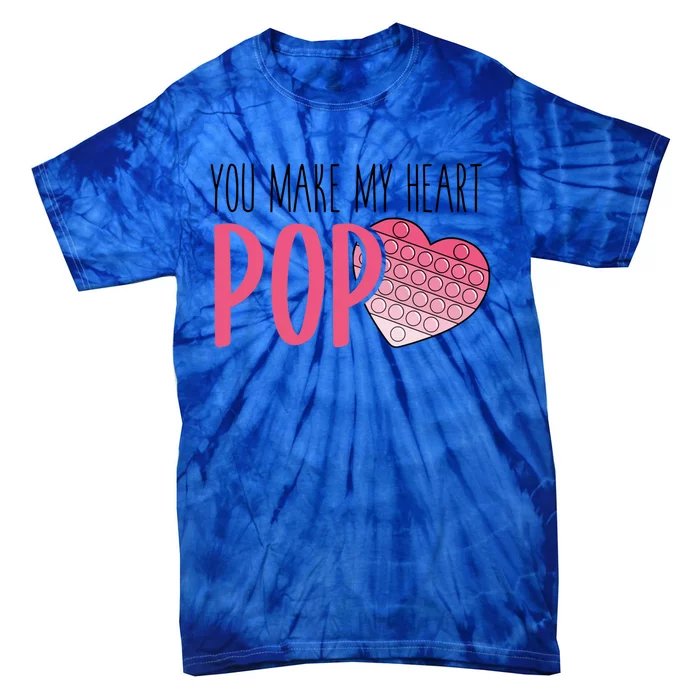 You Make My Heart Pop Popper Funny Pop It Valentines Funny Gift Tie-Dye T-Shirt