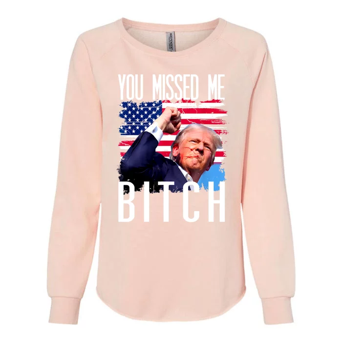 You Missed Me Bitch Trump 2024 Womens California Wash Sweatshirt