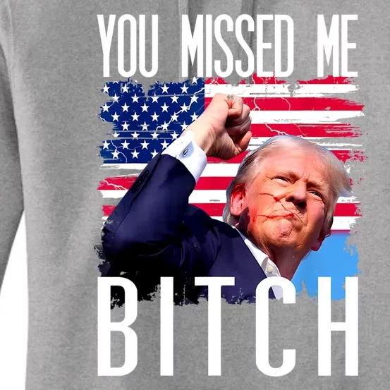 You Missed Me Bitch Trump 2024 Women's Pullover Hoodie