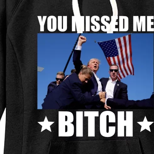 You Missed Me Bitch Trump 2024 Women's Fleece Hoodie