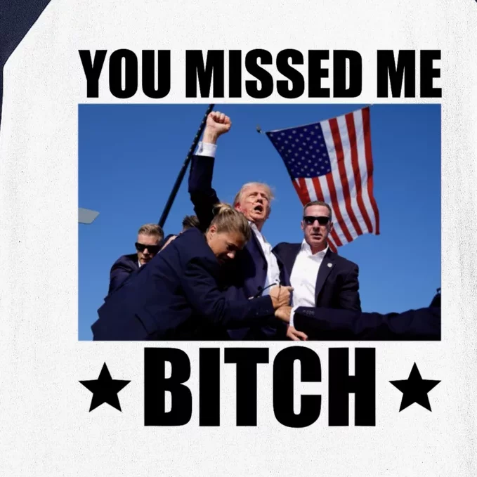 You Missed Me Bitch Trump 2024 Baseball Sleeve Shirt