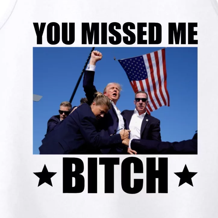 You Missed Me Bitch Trump 2024 Performance Tank