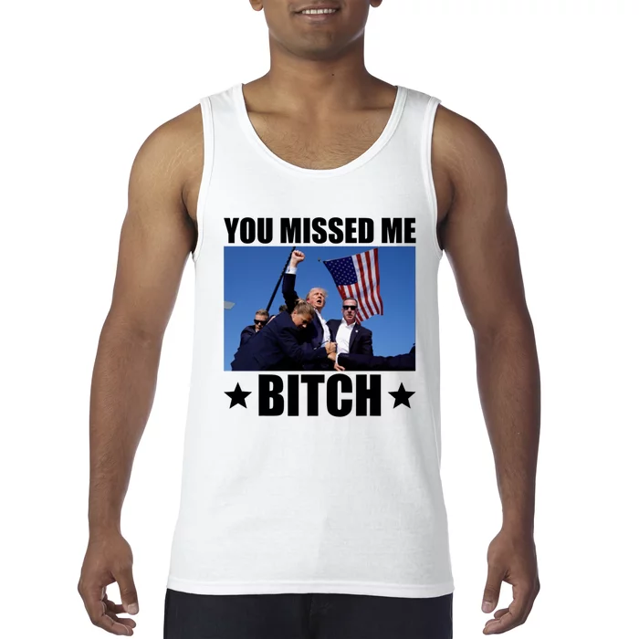 You Missed Me Bitch Trump 2024 Tank Top