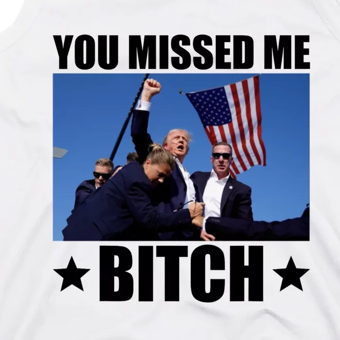 You Missed Me Bitch Trump 2024 Tank Top