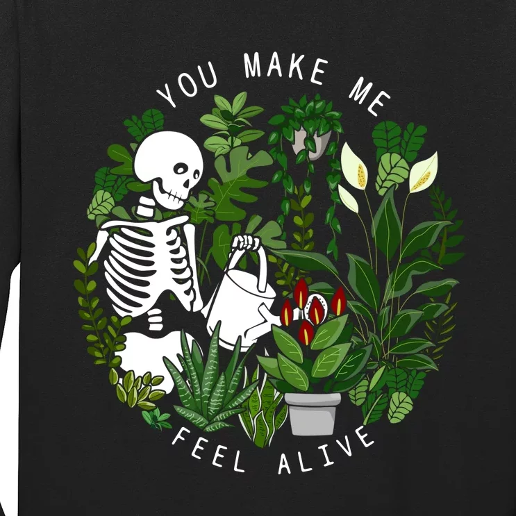 You Make Me Feel Alive Plant Lover Skeleton Long Sleeve Shirt