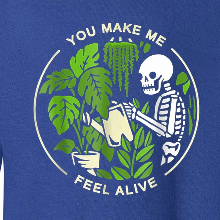 You Make Me Feel Alive Gift Halloween Skull Funny Plants Meaningful Gift Toddler Sweatshirt