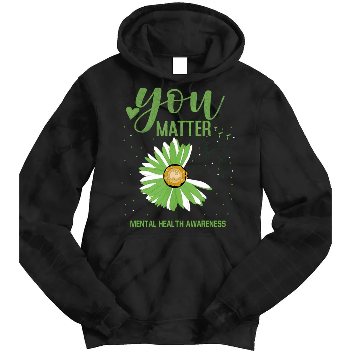 You Matters Mental Health Awareness Tie Dye Hoodie