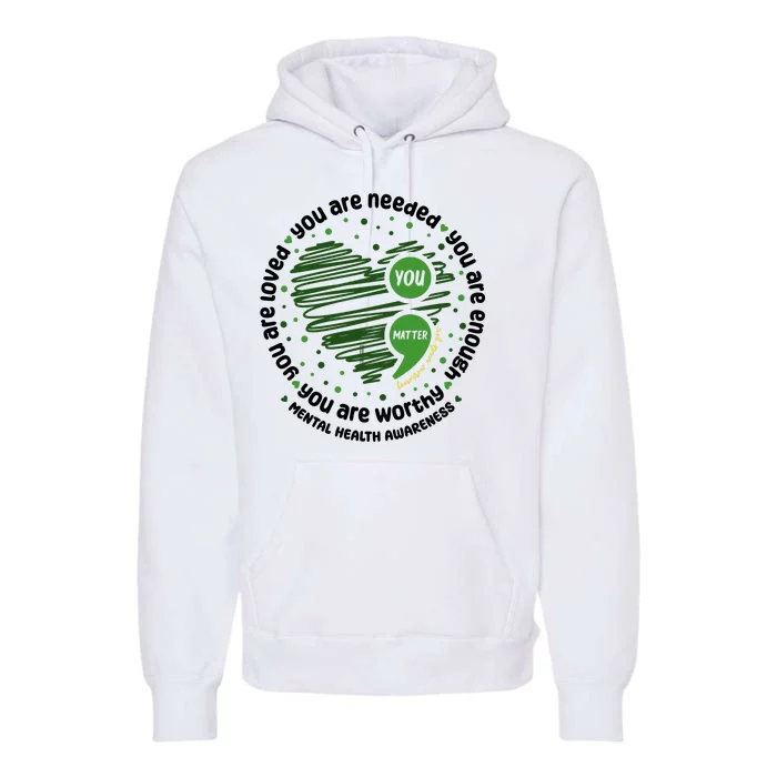 You Matter Mental Health Awareness Heart Premium Hoodie