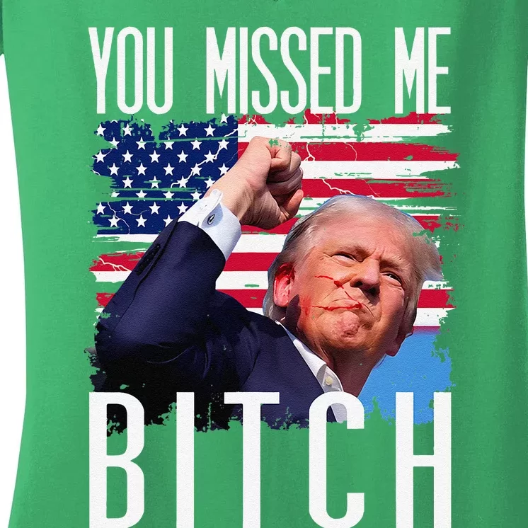 You Missed Me Bitch Trump 2024 Survived Election Rally Women's V-Neck T-Shirt