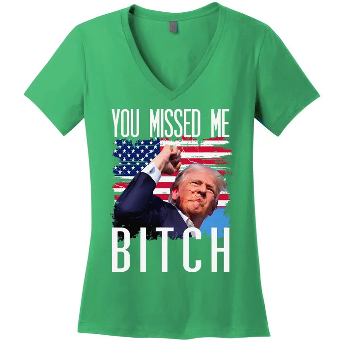 You Missed Me Bitch Trump 2024 Survived Election Rally Women's V-Neck T-Shirt