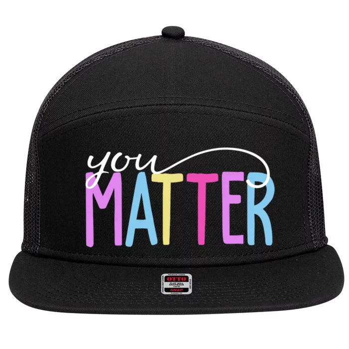 You Matter Mental Health Awareness Colorful 7 Panel Mesh Trucker Snapback Hat